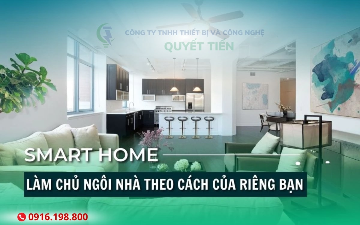 Smarthome - đầu tư thông minh, làm chủ phong cách thiết kế