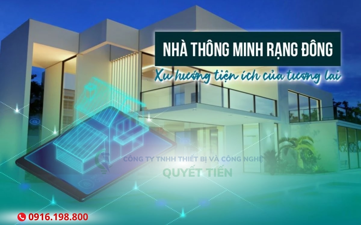 Nhà thông minh Rạng Đông xu hướng thiết kế hiện đại 