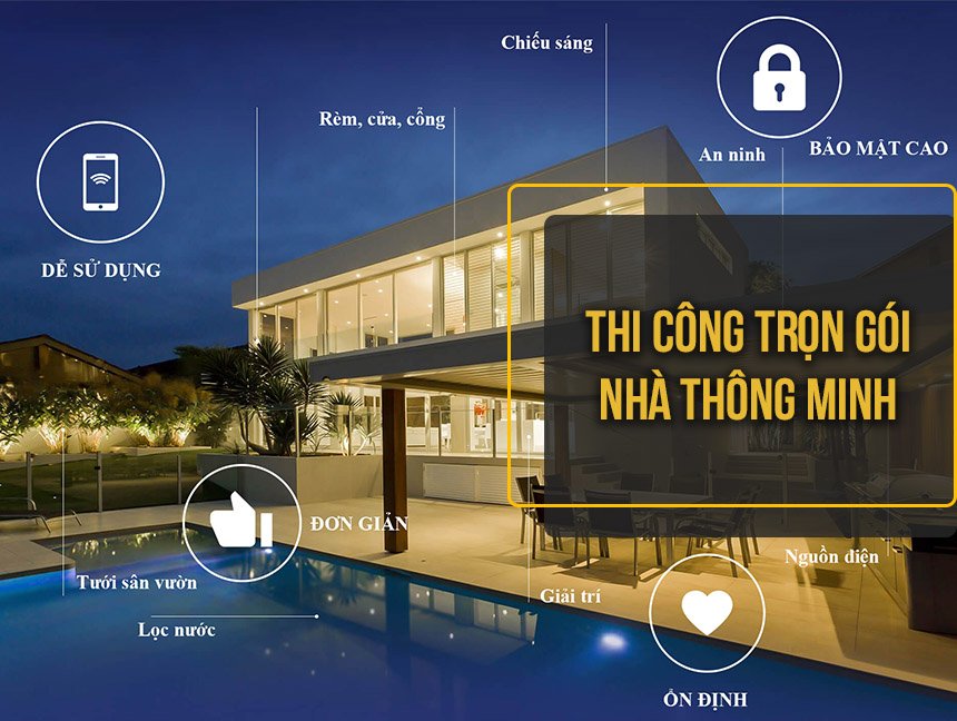 Quyết Tiến thi công trọn gói nhà thông minh