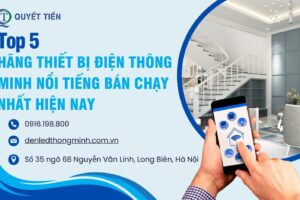 Top 5 Các Hãng Thiết Bị Điện Thông Minh Nổi Tiếng Bán Chạy Nhất Hiện Nay