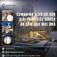 Combo An Ninh Cơ Bản Tiêu Chuẩn Cho Mọi Nhà