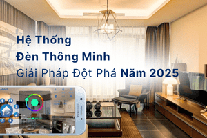 Hệ Thống Đèn Thông Minh Giải Pháp Đột Phá Năm 2025